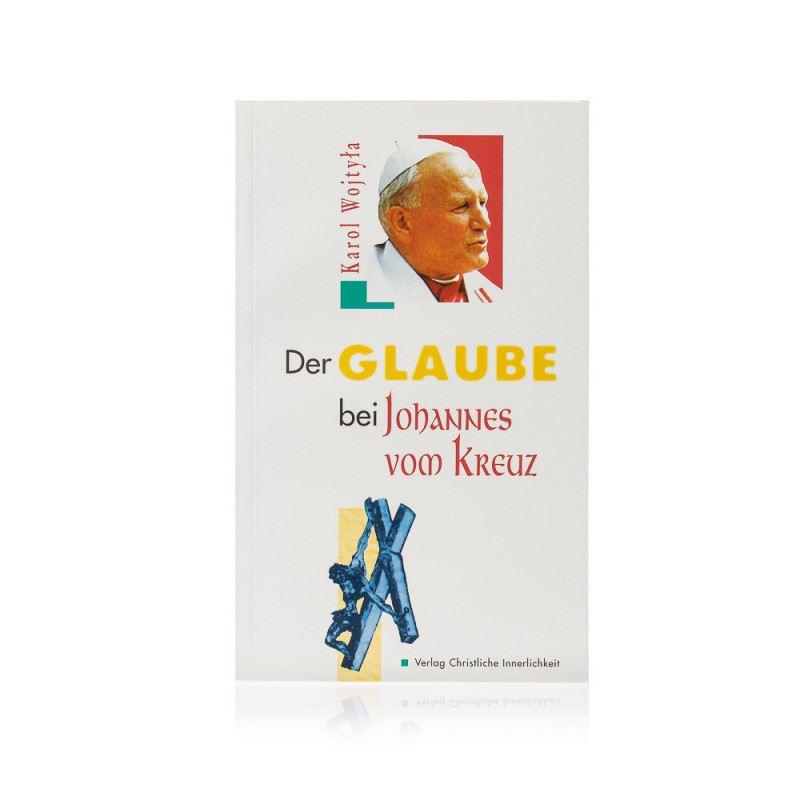 Der Glaube bei Johannes vom Kreuz