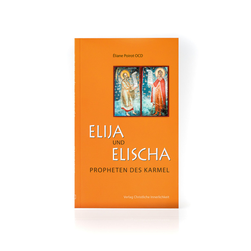 Elija und Elischa - Propheten des Karmel