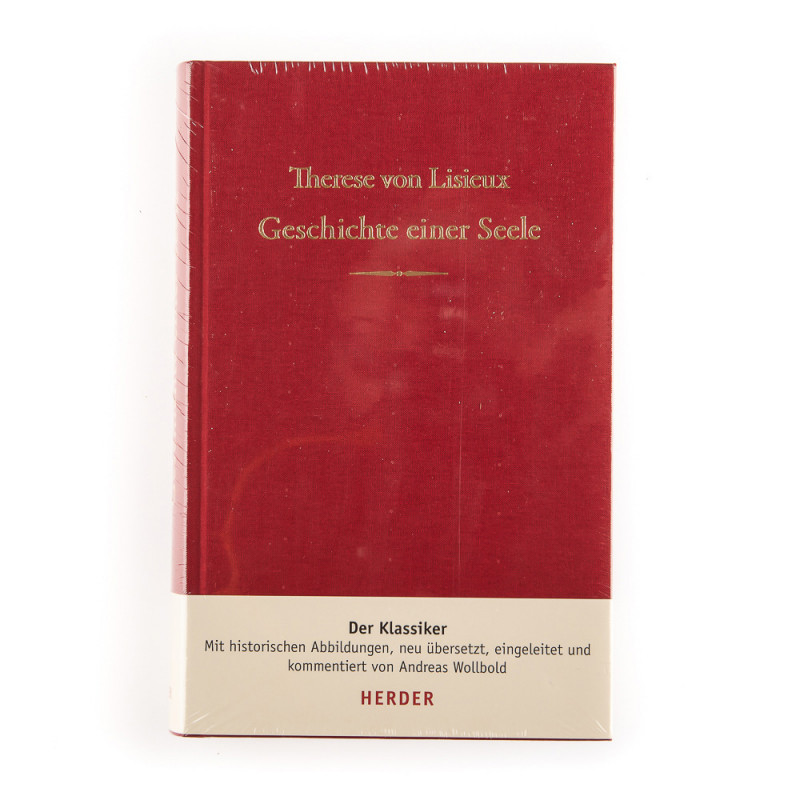 Thérèse von Lisieux. Geschichte einer Seele
