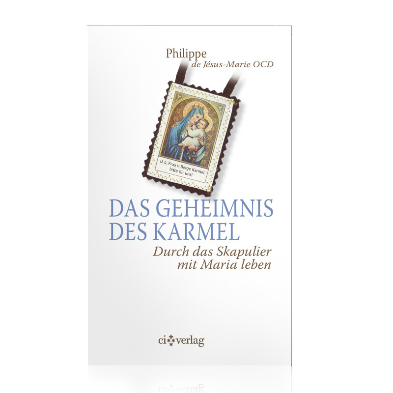 Das Geheimnis des Karmel / Philippe de Jésus-Marie OCD