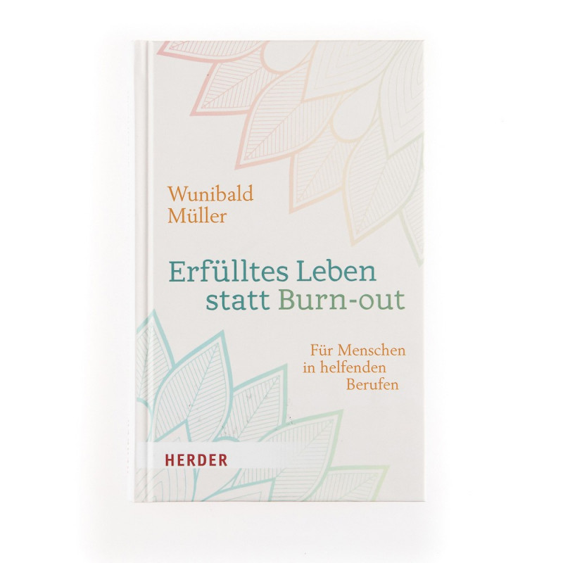 Erfülltes Leben statt Burn-out / Müller Erfülltes Leben statt Burn-out / Müller