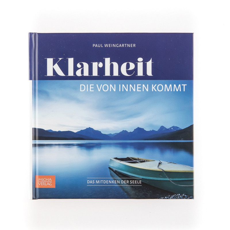 Klarheit, die von innen kommt Klarheit, die von innen kommt