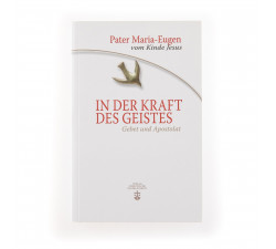 In der Kraft des Geistes - Gebet und Apostolat