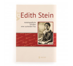 Edith Stein. Autobiografische Schriften einer suchenden Frau