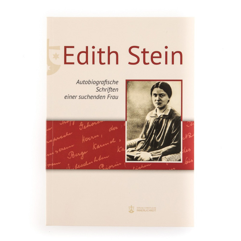 Edith Stein. Autobiografische Schriften einer suchenden Frau